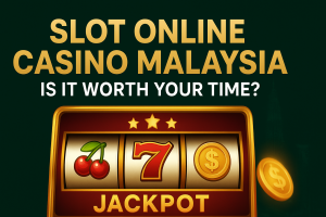 Slot Online Casino Malaysia: Is It Worth Your Time?
